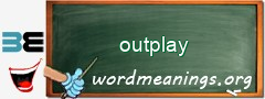 WordMeaning blackboard for outplay